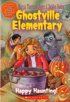 Ghostville Elementary: HAPPY HAUNTING