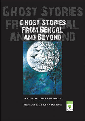 GHOST STORIES FROM BENGAL AND BEYOND
