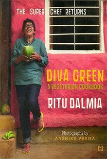 Diva Green: A Vegetarian Cookbook - TheBookAddicts
