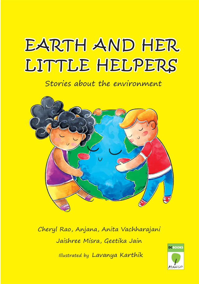 EARTH AND HER LITTLE HELPERS (JAISHREE MISRA , ANITA VACHHARAJANI ...