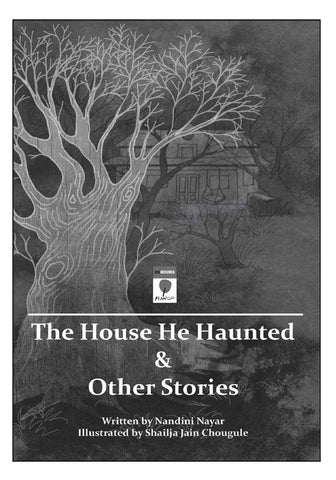 THE HOUSE HE HAUNTED AND OTHER STORIES