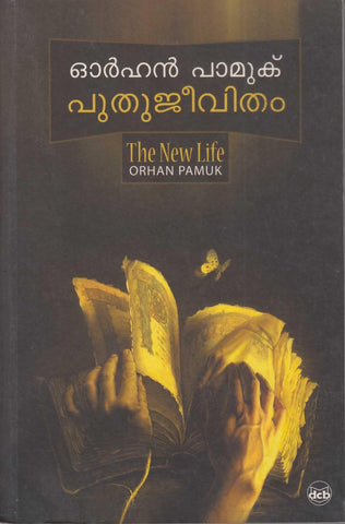 PUTHU JEEVITHAM ( പുതുജീവിതം ) Malayalam translation of Book The New Life By Orhan Pamuk ( ഓർഹൻ പാമുക് ) at low prices in India (Kerala) from The Bookaddicts.